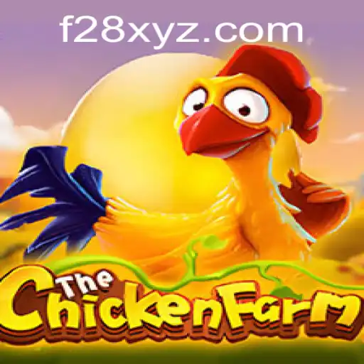 Dive into the Fascinating World of ChickenFarm: A New Gaming Sensation with F28